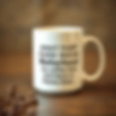 A practical coffee mug with a humorous quote about motherhood